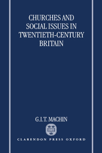 Churches and Social Issues in Twentieth-Century Britain