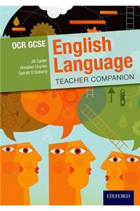 OCR GCSE English Language: Teacher Companion