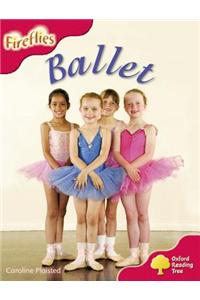 Oxford Reading Tree: Level 4: More Fireflies A: Ballet