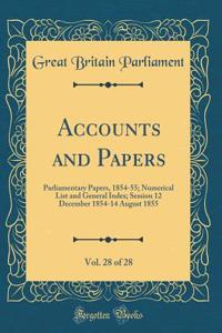 Accounts and Papers, Vol. 28 of 28: Parliamentary Papers, 1854-55; Numerical List and General Index; Session 12 December 1854-14 August 1855 (Classic Reprint)