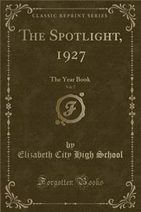 The Spotlight, 1927, Vol. 7