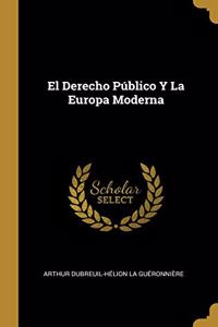 El Derecho Público Y La Europa Moderna
