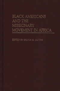 Black Americans and the Missionary Movement in Africa