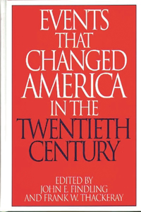 Events That Changed America in the Twentieth Century