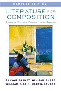 Literature for Composition: Essays, Fiction, Poetry, and Drama, Compact Edition