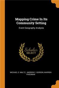 Mapping Crime In Its Community Setting