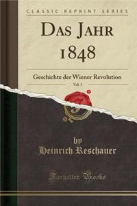 Das Jahr 1848, Vol. 1