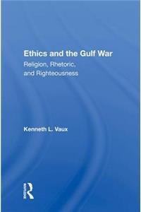 Ethics And The Gulf War