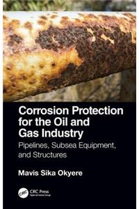 Corrosion Protection for the Oil and Gas Industry