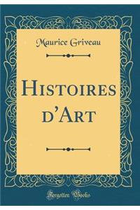 Histoires D'Art (Classic Reprint)