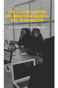 Los cuatro jinetes del bienestar mental del trabajador