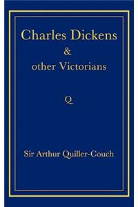 Charles Dickens and Other Victorians