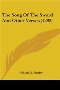 Song Of The Sword And Other Verses (1892)