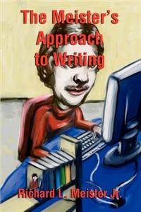 The Meister's Approach to Writing