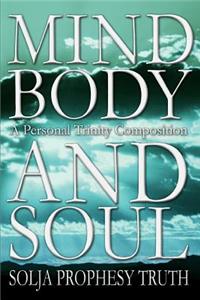 Mind Body and Soul