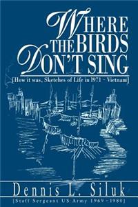 Where the Birds Don't Sing