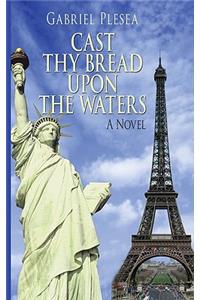 Cast Thy Bread Upon the Waters