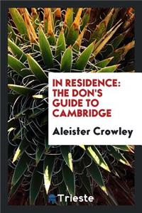 In Residence: The Don's Guide to Cambridge