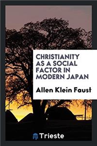 Christianity as a Social Factor in Modern Japan