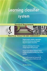 Learning classifier system Standard Requirements