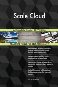 Scale Cloud A Complete Guide - 2019 Edition