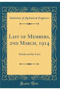 List of Members, 2nd March, 1914: Articles and by-Laws (Classic Reprint)