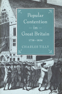 Popular Contention in Great Britain, 1758-1834