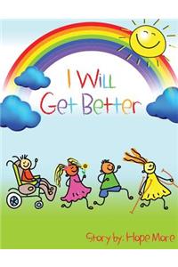 I will get better