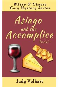 Asiago and the Accomplice