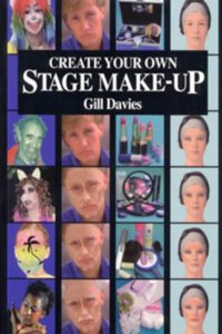 Create Your Own Stage Make-Up Paperback