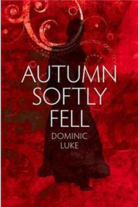 Autumn Softly Fell