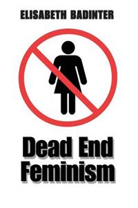 Dead End Feminism