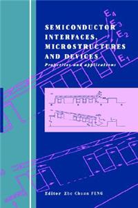 Semiconductor Interfaces, Microstructures and Devices