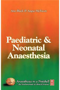 Paediatric and Neonatal Anaesthesia