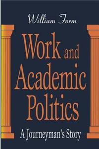 Work and Academic Politics: A Journeyman's Story