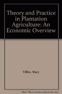 Theory and Practice in Plantation Agriculture