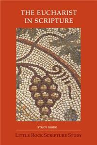 The Eucharist in Scripture Study Guide