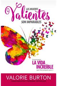 Las Mujeres Valientes Son Imparables