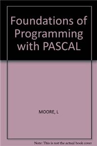 Foundations of Programming with PASCAL