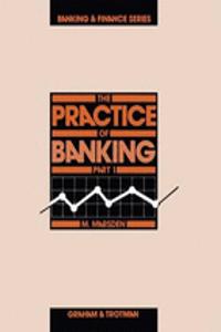 Practice of Banking , Part 1