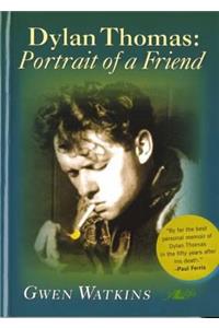 Dylan Thomas - Portrait of a Friend