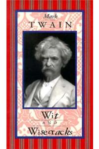 Mark Twain: Wit & Wisecracks