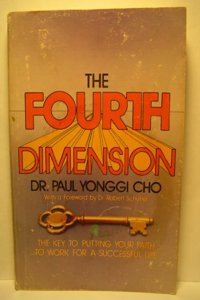 The Fourth Dimension: Discovering a New World of Answered Prayer