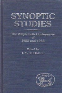 Synoptic Studies: The Ampleforth Conferences of 1982 and 1983 (JSNT supplement)