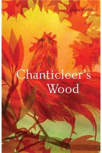 Chanticleer's Wood