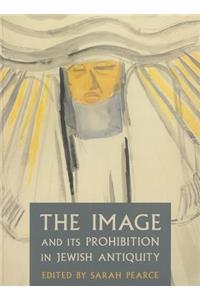 Image and Its Prohibition in Jewish Antiquity