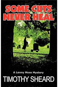 Some Cuts Never Heal
