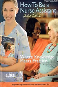 How to Be a Nurse Assistant Student Textbook