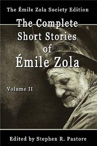 Complete Short Stories of Emile Zola, Volume II