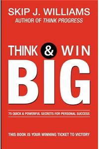Think & Win Big